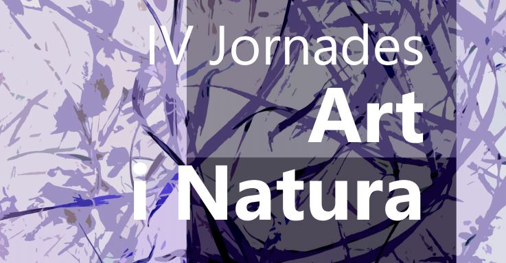 IV Jornades Art i Natura dins de l’Aula d\'Art de la Universitat Rovira i Virgili