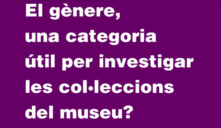 El gènere, una categoria útil per investigar les col·leccions dels museus?