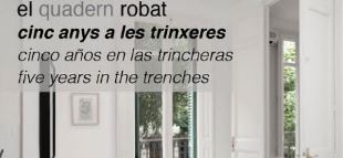 Ja fa cinc anys que el quadern robat està a les trinxeres