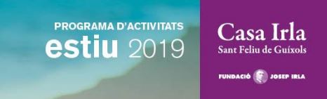 Casa Irla-Nova Programació Cultural Estiu 2019