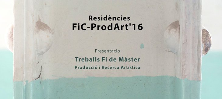 Fabra i Coats: Treballs finalistes del programa de residències FiC-ProdArt\'16