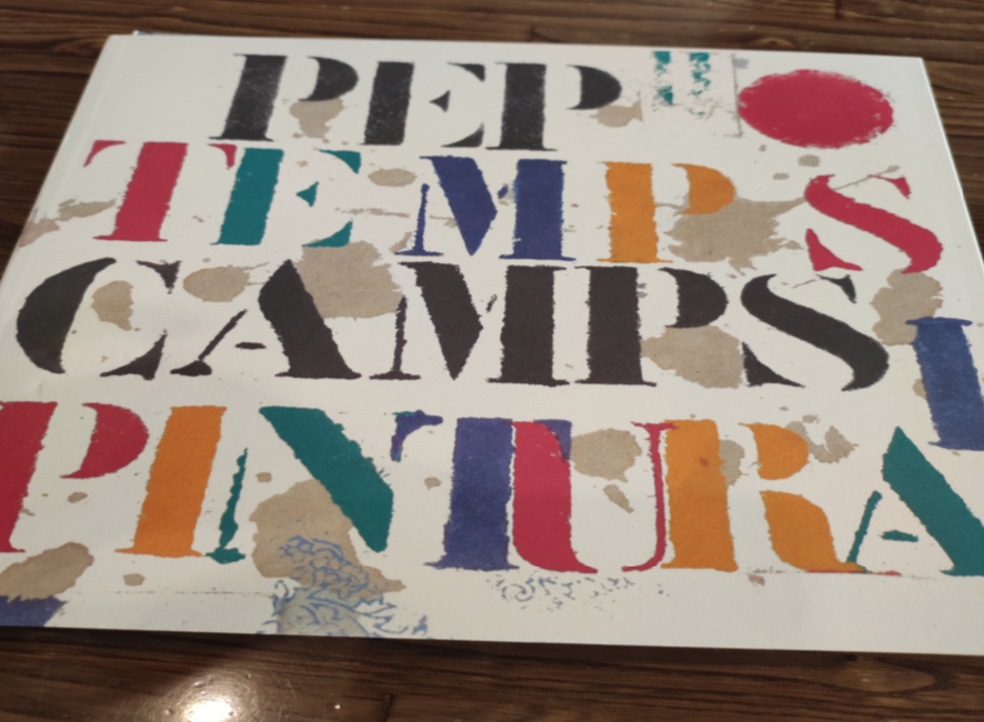 Edition du catalogue de l'exposition "Pep Camps. Temps et peinture"